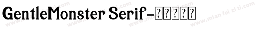 GentleMonster Serif字体转换